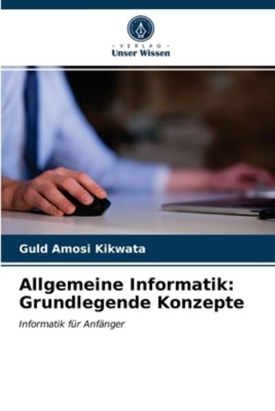 Cover for Guld Amosi Kikwata · Allgemeine Informatik (Paperback Book) (2021)