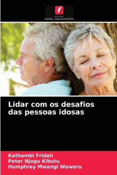 Cover for Kathambi Fridah · Lidar com os desafios das pessoas idosas (Paperback Book) (2021)