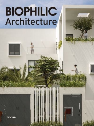 Cover for Monsa Publications · Biophilic Architecture (Hardcover Book) (2024)