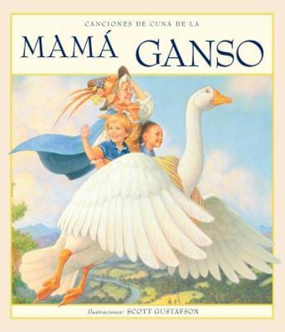 Cover for Scott Gustafson · Canciones De Cuna De La Mama Ganso / Pd. (Hardcover Book) (2019)