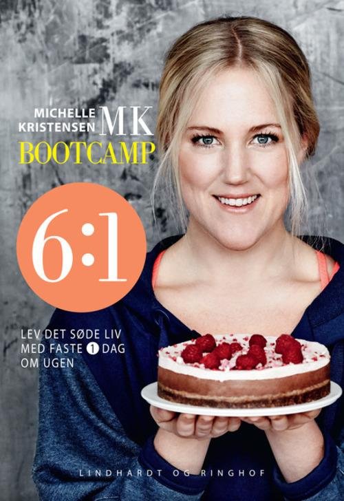 Cover for Michelle Kristensen · MK Bootcamp 6:1 lev det søde liv med faste 1 dag om ugen (Taschenbuch) [1. Ausgabe] (2014)