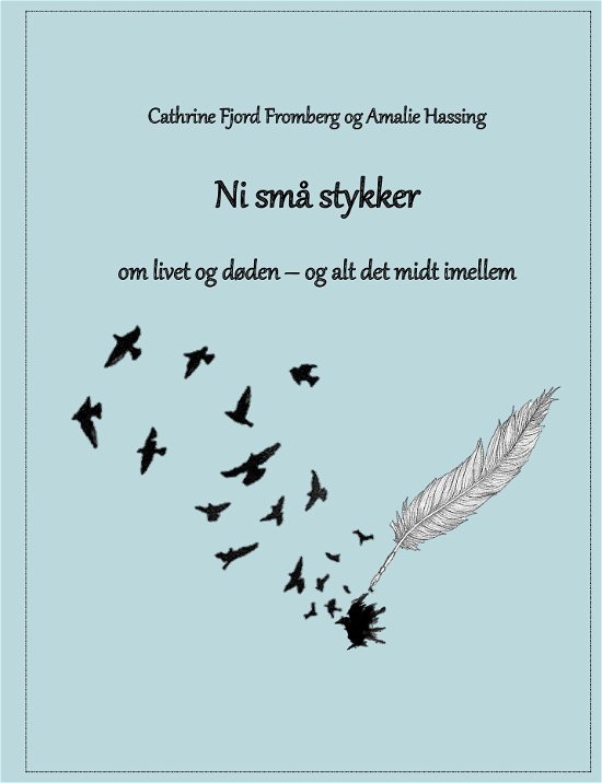 Ni små stykker om livet og døden - og alt det midt imellem - Cathrine Fjord Fromberg - Bøger - Saxo Publish - 9788740961683 - 28. januar 2023