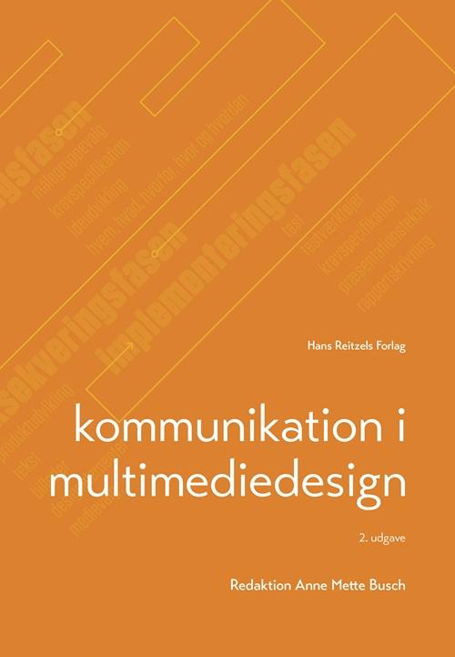 Kommunikation i multimediedesign - David Engelby; Anne Mette Busch; Gunhild Marie Andersen; Torben Larsen - Bøker - Gyldendal - 9788741261683 - 18. februar 2015