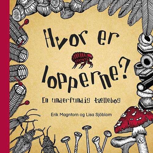 Cover for Erik Magntorn · Hvor er lopperne? (Gebundesens Buch) [1. Ausgabe] [Indbundet] (2014)