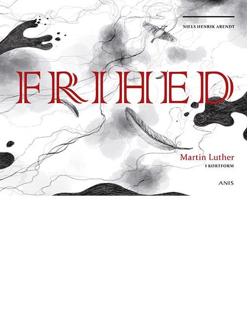 Cover for Niels Henrik Arendt · Frihed (Hæftet bog) [1. udgave] (2015)