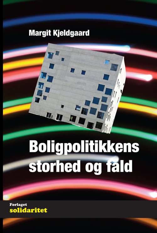 Cover for Margit Kjeldgaard · Boligpolitikkens storhed og fald (Paperback Book) [1st edition] (2014)