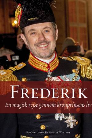 Frederik - Bo Østlund & Henriette Wittrup - Livros - Forlaget Heatherhill - 9788791901683 - 9 de outubro de 2020