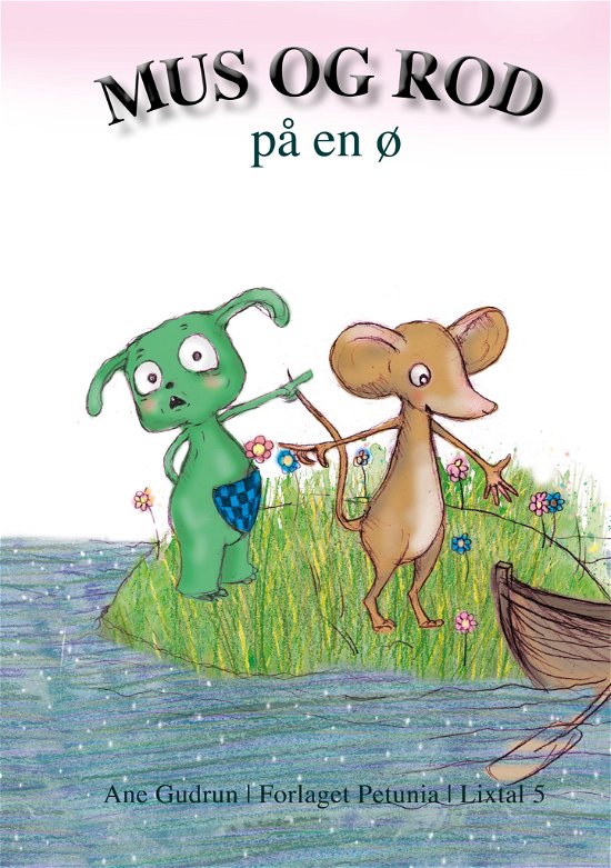 Cover for Ane Gudrun · Mus og Rod på en ø (Sewn Spine Book) [1º edição] (2020)