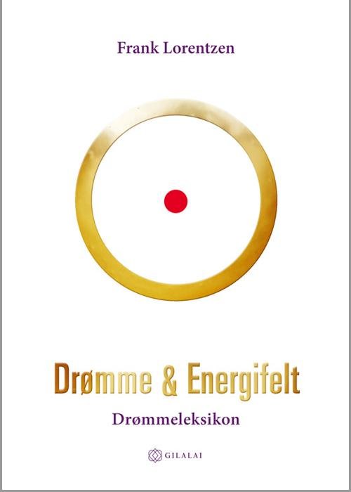 Cover for Frank Lorentzen · Drømme &amp; Energifelt (Hæftet bog) [1. udgave] (2017)