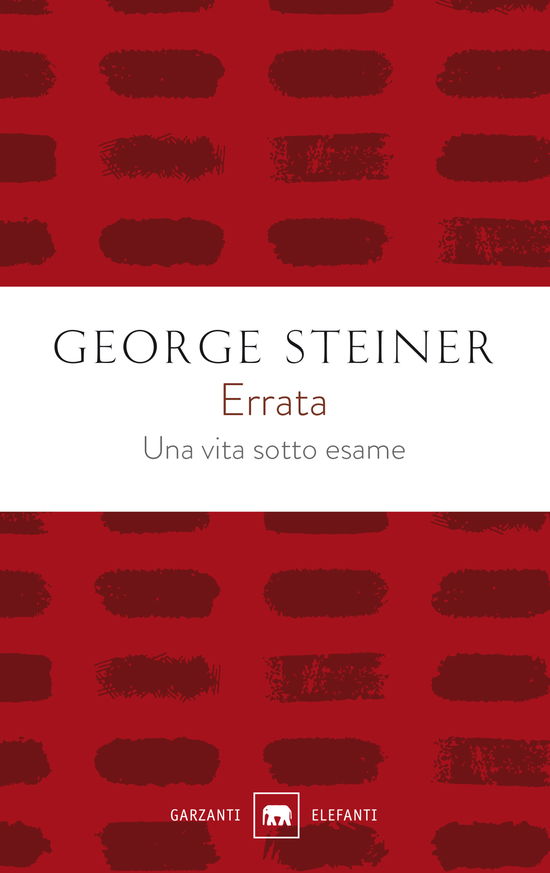 Cover for George Steiner · Errata. Una Vita Sotto Esame (Book)