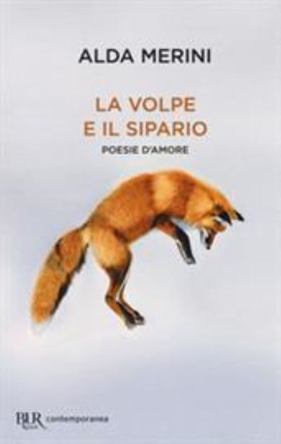 La Volpe E Il Sipario. Poesie D'amore - Alda Merini - Books - Rizzoli - RCS Libri - 9788817096683 - September 5, 2017