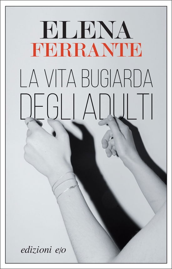 Cover for Elena Ferrante · La vita bugiarda degli adulti (Paperback Book) (2019)