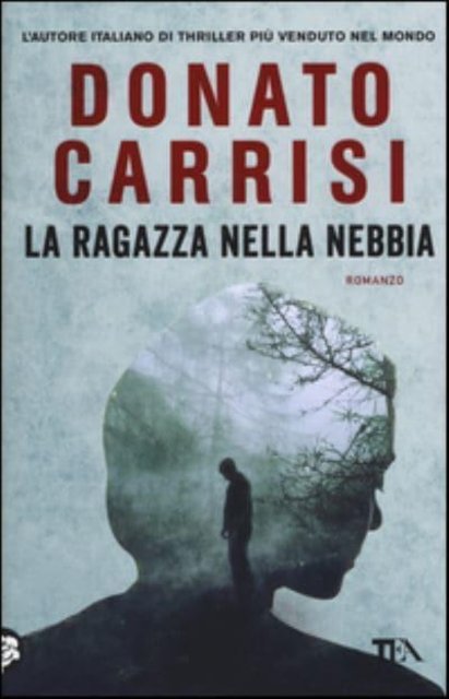 Cover for Donato Carrisi · La Ragazza Nella Nebbia (Book) (2016)
