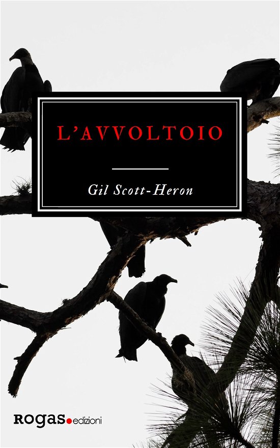 Cover for Gil Scott-Heron · L' Avvoltoio (Book)