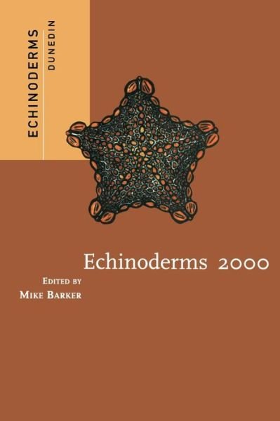 Echinoderms 2000 - Ed Barker - Bücher - Taylor & Francis Inc - 9789026518683 - 1. Juni 2001