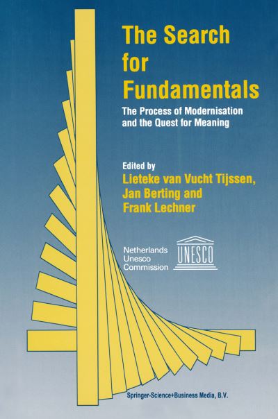 Cover for Lieteke Van Vucht Tijssen · The Search for Fundamentals: The Process of Modernisation and the Quest for Meaning (Taschenbuch) [Softcover reprint of hardcover 1st ed. 1995 edition] (2010)