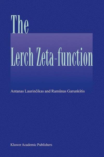 Antanas Laurincikas · The Lerch Zeta-function (Paperback Book) [1st Ed. Softcover of Orig. Ed. 2003 edition] (2010)