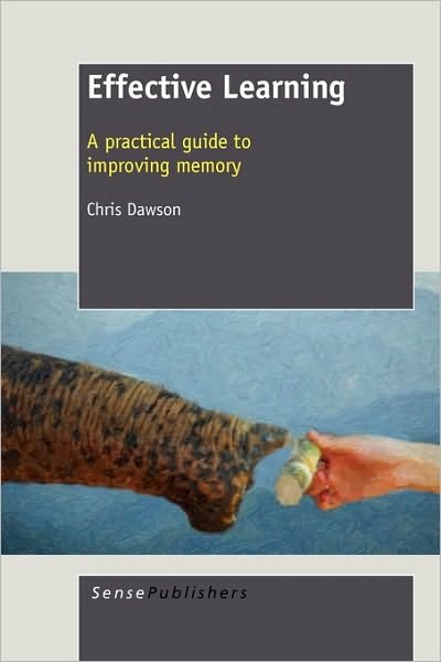 Cover for Chris Dawson · Effective Learning: a Practical Guide to Improving Memory (Paperback Bog) (2010)