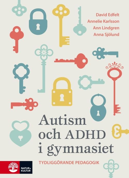 Cover for Edfelt David · Autism och ADHD i gymnasiet : tydliggörande pedagogik (Taschenbuch) (2019)