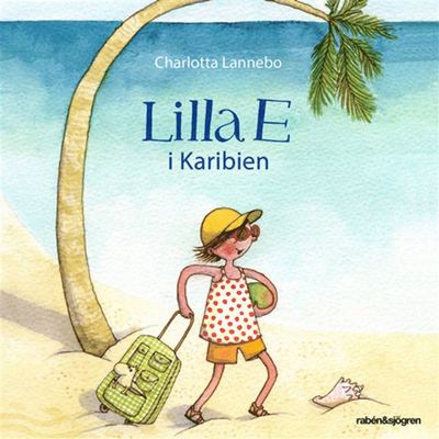 Cover for Charlotta Lannebo · Lilla E i Karibien (Książka audio (MP3)) (2019)