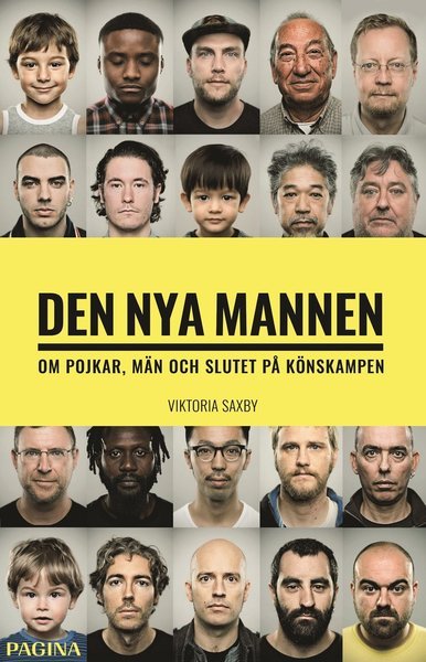 Cover for Viktoria Saxby · Den nya mannen : om pojkar, män och slutet på könskampen (Bound Book) (2019)