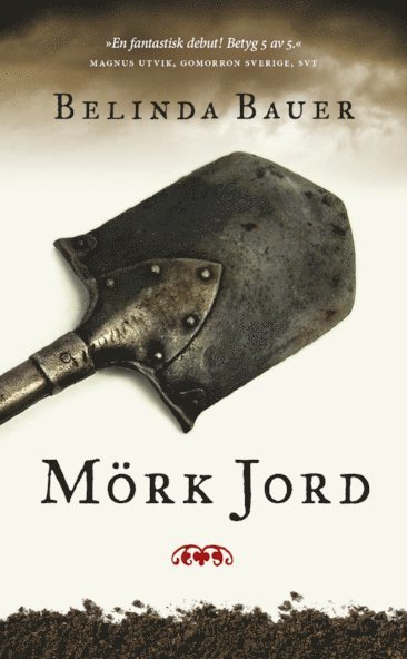 Exmoor-trilogin: Mörk jord - Belinda Bauer - Books - Modernista - 9789174990683 - August 22, 2012