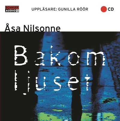 Bakom ljuset - Åsa Nilsonne - Music - Bonnier Audio - 9789179531683 - 