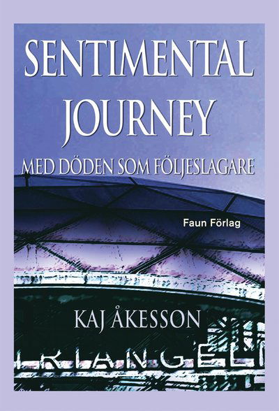 Cover for Kaj Åkesson · Sentimental Journey (Bound Book) (2016)