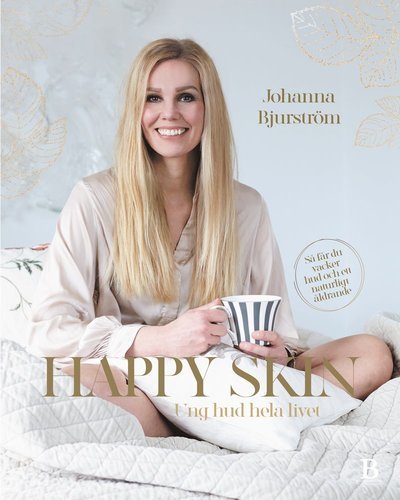 Cover for Johanna Bjurström · Happy skin - ung hud hela livet (Bound Book) (2021)