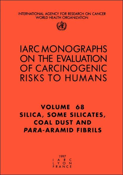 Cover for The International Agency for Research on Cancer · Silica, Some Silicates, Coal Dust and Para-aramid Fibrils (Iarc Monographs on the Evaluation of the Carcinogenic Risks to Humans) (Paperback Book) (1997)