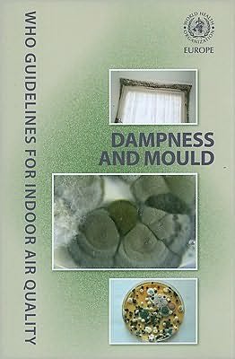 Cover for Who Regional Office for Europe · Who Guidelines for Indoor Air Quality: Dampness and Mould (A Euro Publication) (Pocketbok) (2010)