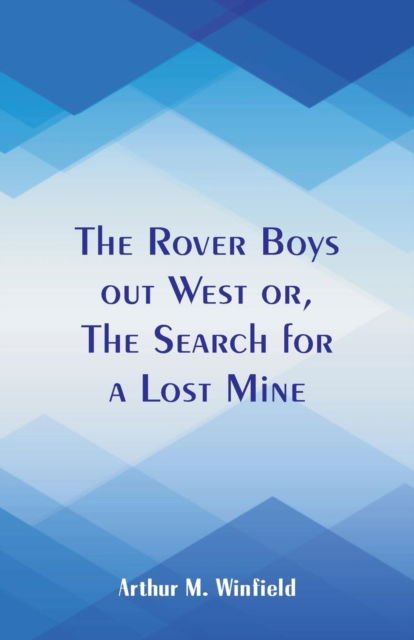 Cover for Arthur M Winfield · The Rover Boys out West (Pocketbok) (2018)