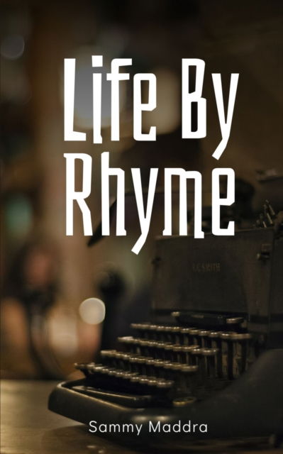 Cover for Sammy Maddra · Life By Rhyme (Paperback Book) (2023)