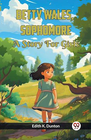 Cover for Edith K Dunton · Betty Wales, Sophomore A Story For Girls (Paperback Book) (2024)