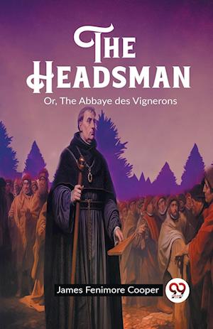 Cover for James Fenimore Cooper · The HeadsmanOr, The Abbaye des Vignerons (Edition2023) (Paperback Book) (2024)