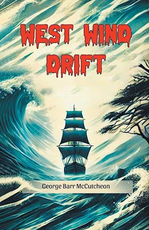 Cover for George Barr McCutcheon · West Wind Drift (Edition2024) (Paperback Book) (2024)