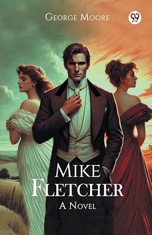 Cover for George Moore · Mike Fletcher a Novel (Paperback Book) (2025)