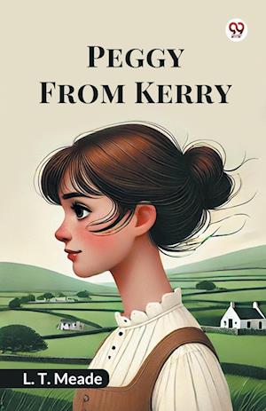Cover for L T Meade · Peggy From Kerry (Edition1) (Paperback Book) (2025)