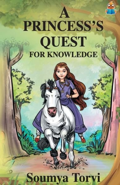 Cover for Soumya Torvi · A Princesss Quest for Knowledge (Taschenbuch) (2019)
