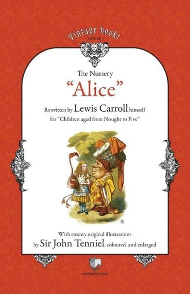 The Nursery Alice - Lewis Carroll - Böcker - Mediamorphosis - 9789738882683 - 4 december 2009