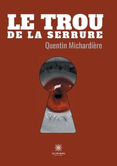 Cover for Quentin Michardiere · Le trou de la serrure (Paperback Book) (2021)