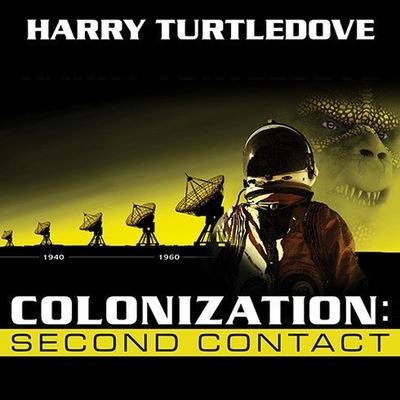 Colonization: Second Contact - Harry Turtledove - Música - TANTOR AUDIO - 9798200116683 - 3 de março de 2010