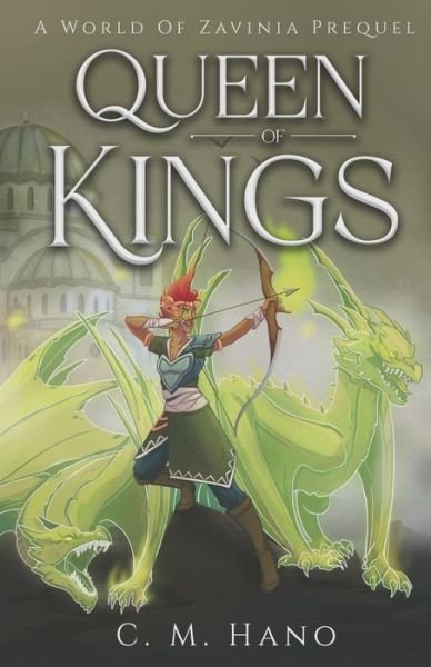 Cover for Hano C. M. Hano · Queen Of Kings: A World Of Zavinia Prequel (Paperback Book) (2022)