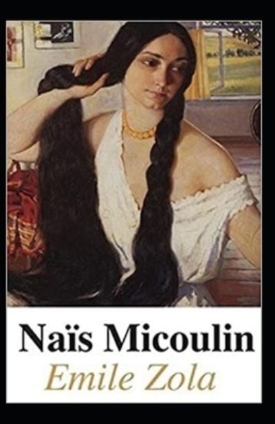 Cover for Emile Zola · Nais Micoulin Annote (Taschenbuch) (2021)