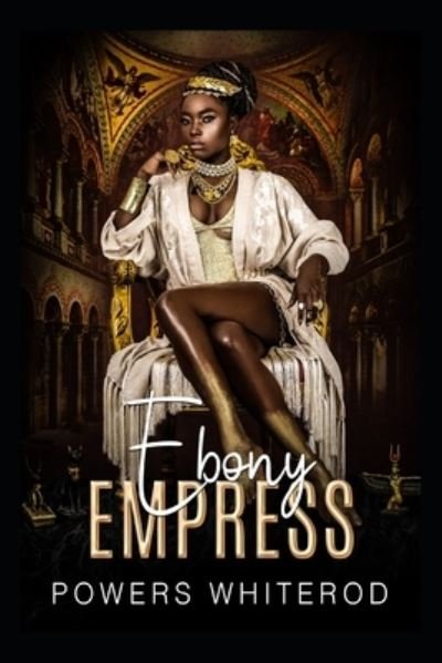Cover for Powers Whiterod · Ebony Empress (Paperback Book) (2021)