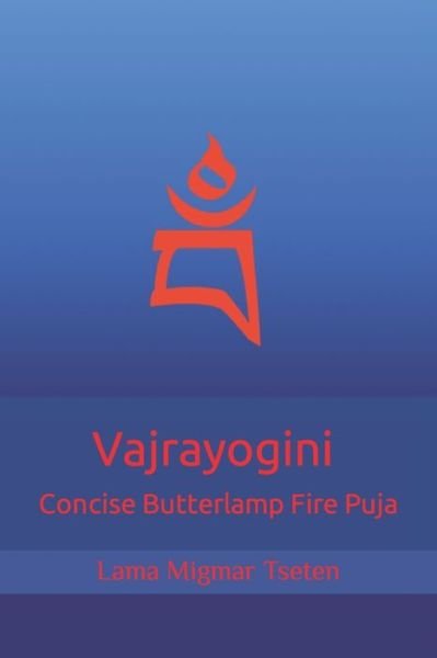Cover for Khenpo Lama Migmar Tseten · Vajrayogini Concise Butterlamp Fire Puja (Taschenbuch) (2020)