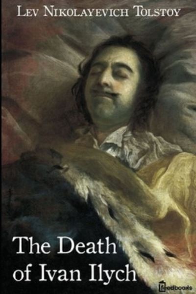 Cover for Lev Tolstoy · The Death of Ivan Ilych (Paperback Book) (2020)