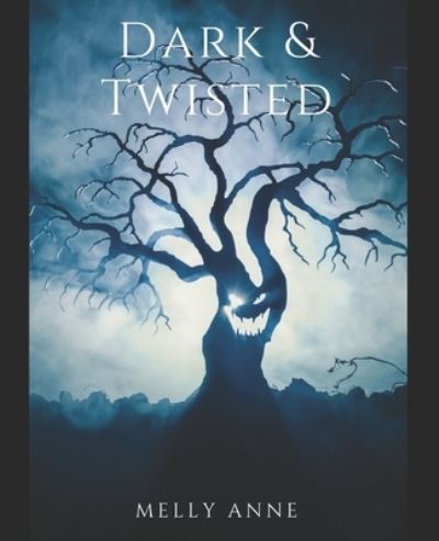 Cover for Melly Anne · Dark &amp; Twisted (Paperback Book) (2020)