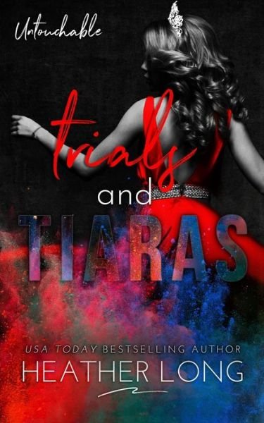 Cover for Heather Long · Trials and Tiaras (Pocketbok) (2020)