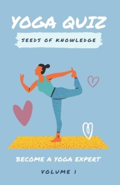 Yoga Quiz: Volume 1 - Suprita Chakrabarti - Livros - Independently Published - 9798598389683 - 26 de junho de 2021